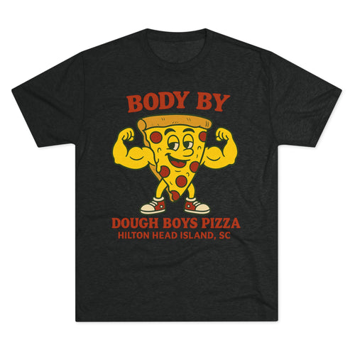 Body By Dough Boys Pizza Tee — Funny Pizza Muscle T-Shirt (Hilton Head Island)