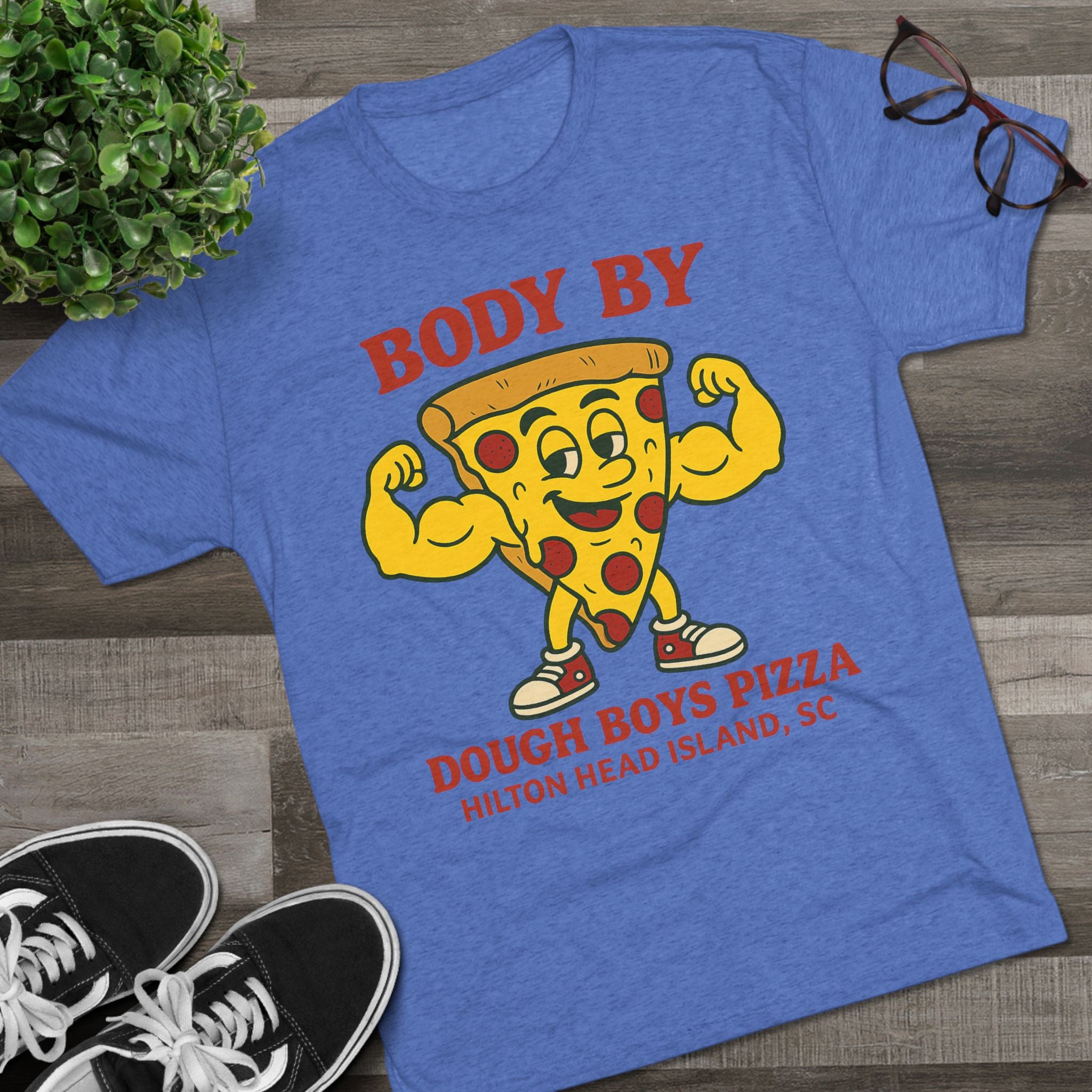 Body By Dough Boys Pizza Tee — Funny Pizza Muscle T-Shirt (Hilton Head Island)